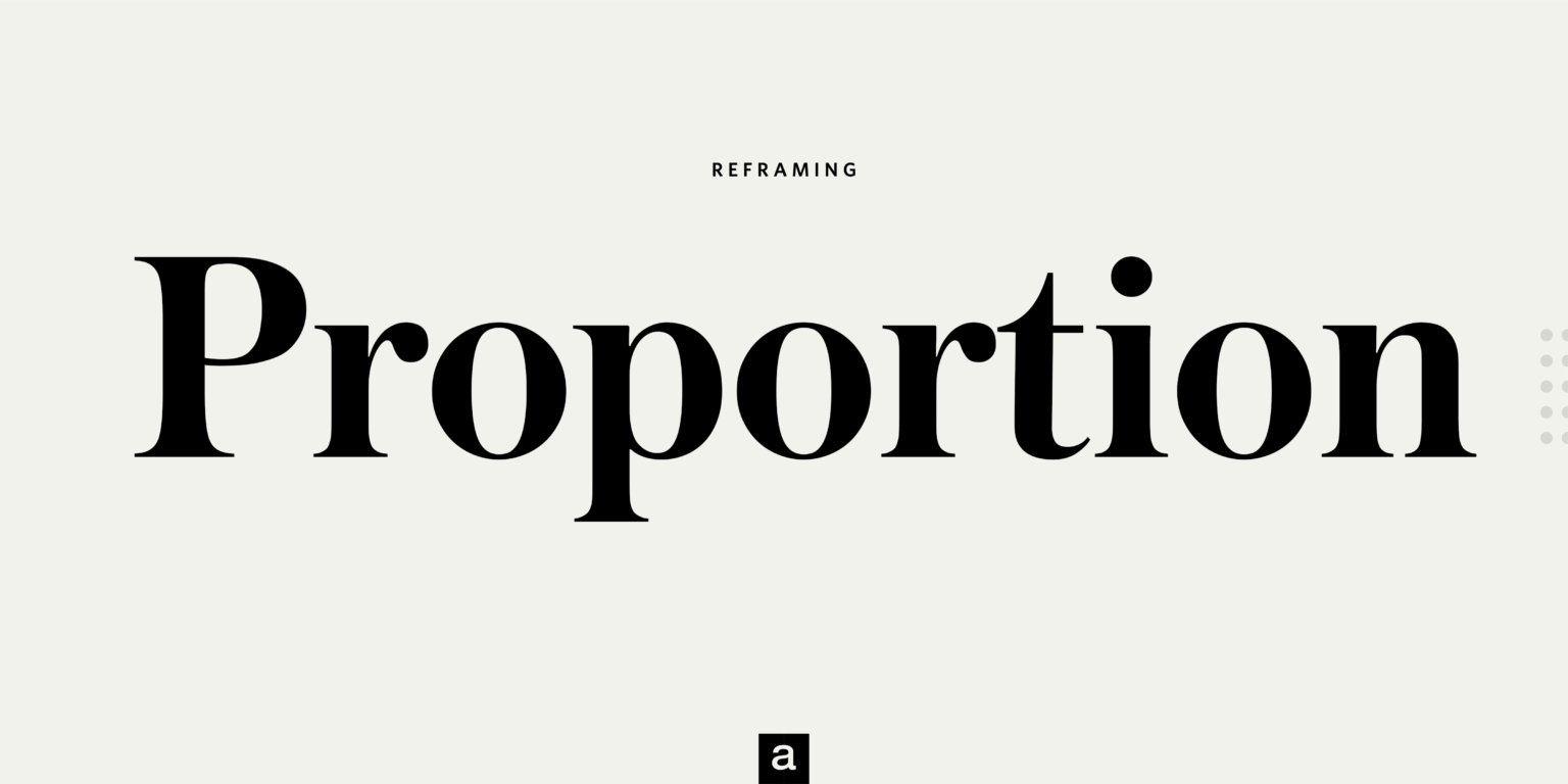 Reframing Proportion
